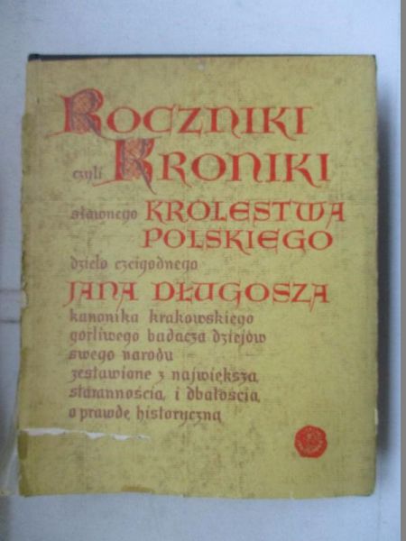Długosz Jan - Roczniki czyli Kroniki sławnego Królestwa Polskiego, K. 5 i 6