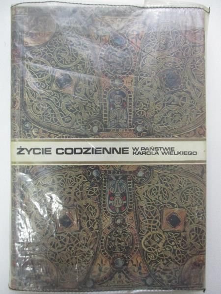 Pierre Riché - Życie codzienne w państwie Karola Wielkiego