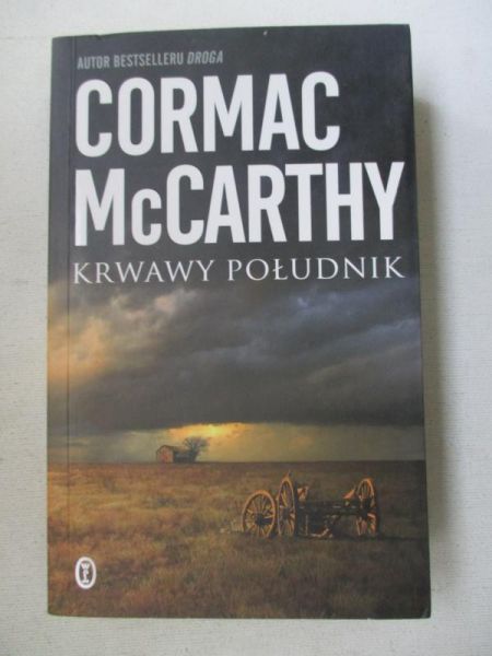 McCarthy Cormac - Krwawy południk albo wieczorna łuna na zachodzie