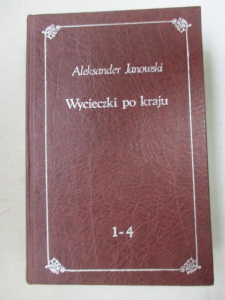 Jankowski Aleksander - Wycieczki po kraju, t. 1-4