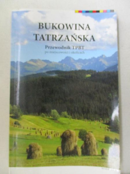 Galica-Górkiewicz Stanisława - Bukowina tatrzańska, przewodnik TPBT