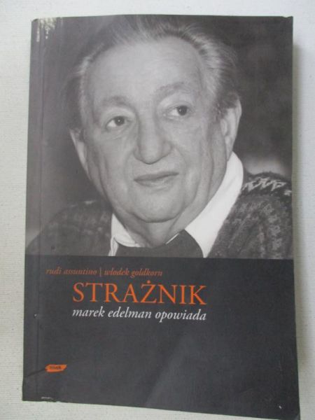 Assuntino Rudi, Goldkorn Wlodek - Strażnik. Marek Edelman opowiada