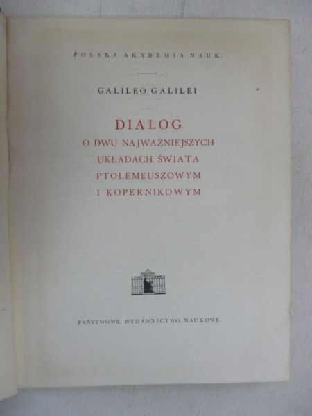 Galilei Galileo – Dialog o dwu najważniejszych układach świata ptolemeuszowym i kopernikowym