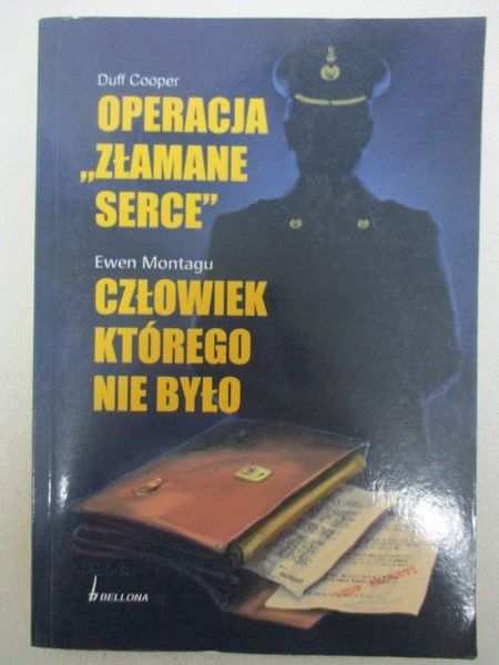 Operacja "Złamane serce". Człowiek którego nie było.
