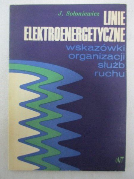 Linie elektroenergetyczne. Wskazówki organizacji służb ruchu