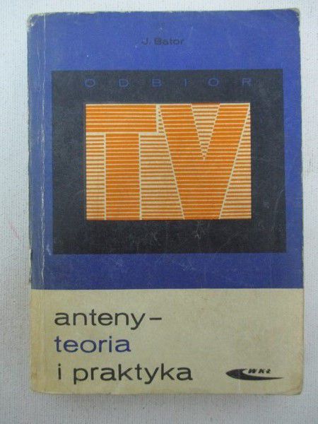 Bator J. - Anteny - teoria i praktyka