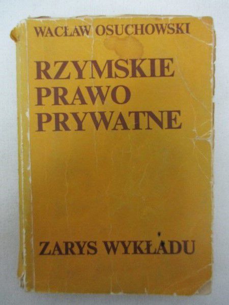 Rrzymskie prawo prywatne. Zarys wykładu
