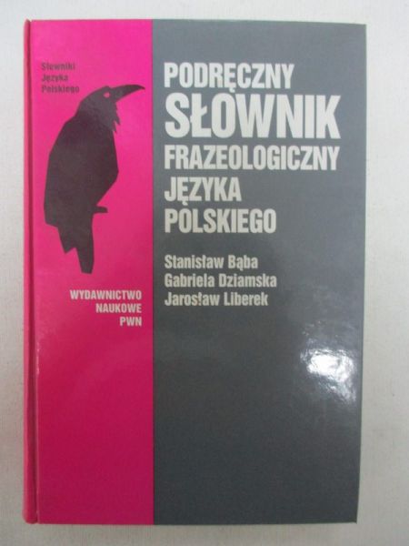 Podręczny słownik frazeologiczny języka polskiego