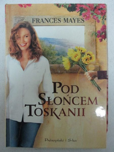 Mayes Frances - Pod słońcem Toskanii
