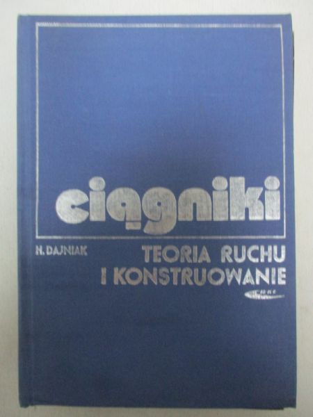 Ciągniki. Teoria ruchu i konstruowanie
