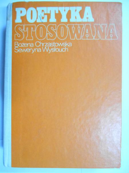 Chrząstowska Bożena - Poetyka stosowana