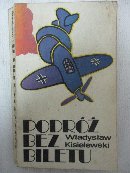Kisielewski Władysław - Podróż bez biletu