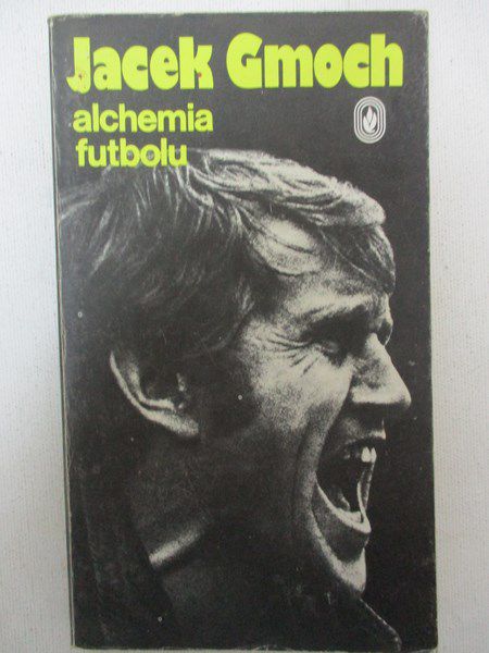 Gmoch Jacek - Alchemia futbolu