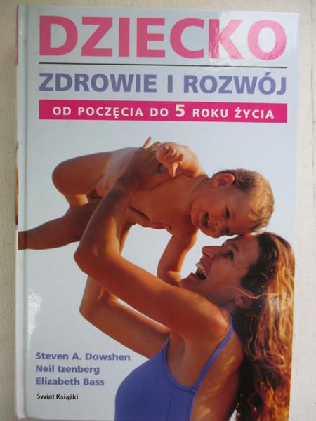 Dziecko. Zdrowie i rozwój od poczęcia do 5 roku życia