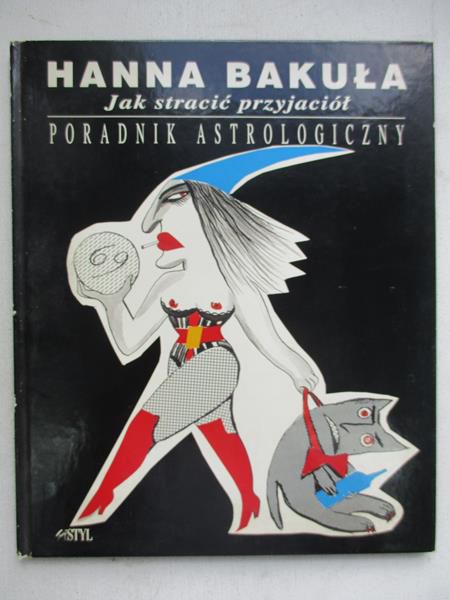 Jak stracić przyjaciół. Poradnik astrologiczny