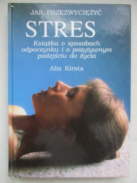 Jak przezwyciężyć stres