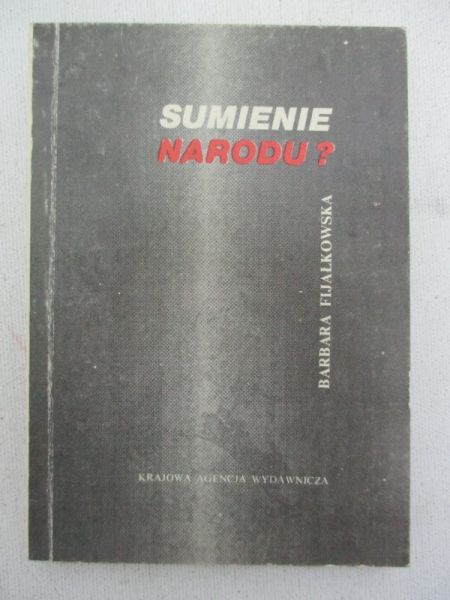 Fijałkowska Barbara - Sumienie narodu