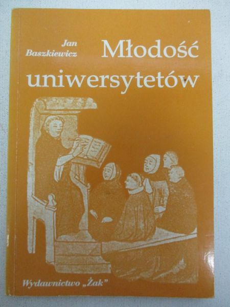 Baszkiewicz Jan - Młodość uniwersytetów