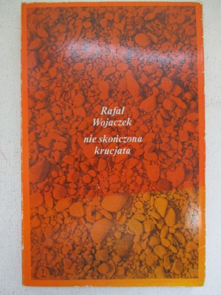 Wojtczak Rafał  - Nie skończona krucjata