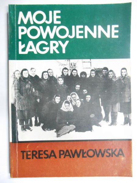 Moje powojenne Łagry
