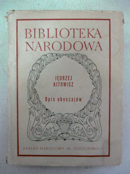 Kitowicz Jędrzej - Opis obyczajów za panowania Augusta III