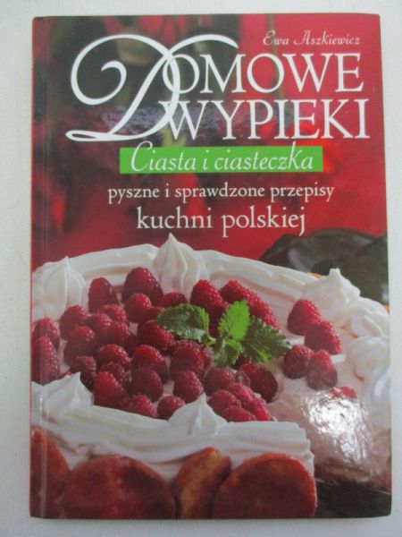 Aszkiewicz Ewa - Domowe wypieki. Ciasta i ciasteczka