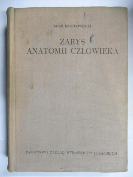 Krechowiecki Adam - Zarys anatomii człowieka