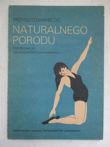 Fijałkowski Włodzimierz (red.) - Przygotowanie naturanego porodu