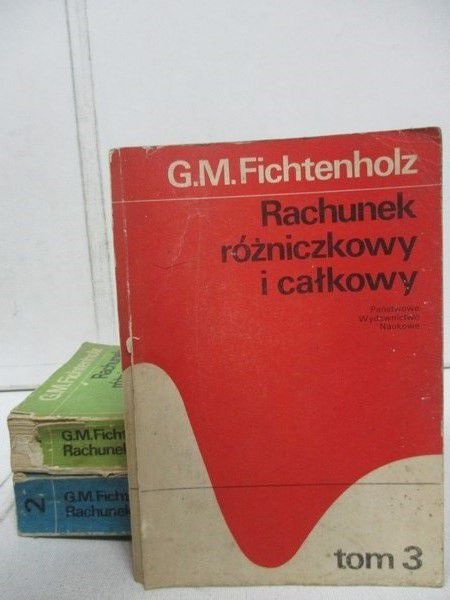Rachunek rózniczkowy i całkowy t. I-III