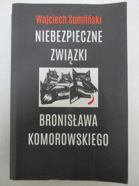 Niebezpieczne związki Bronisława Komorowskiego