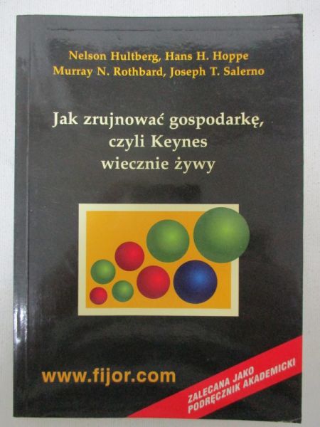 Jak zrujnować gospodarkę, czyli Keynes wiecznie żywy