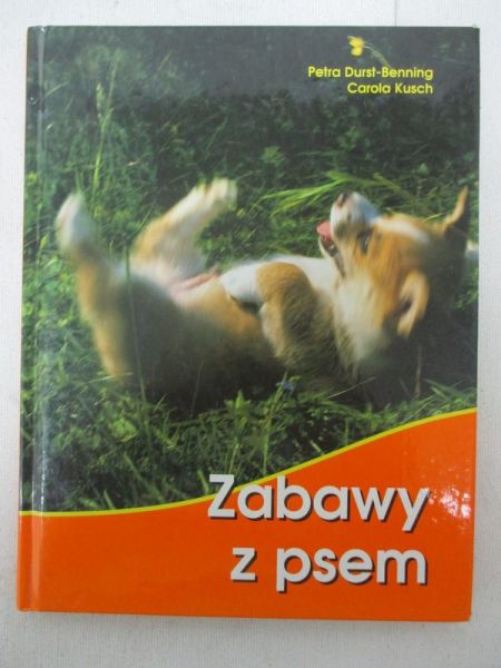 Durst-Benning Petra - Zabawy z psem