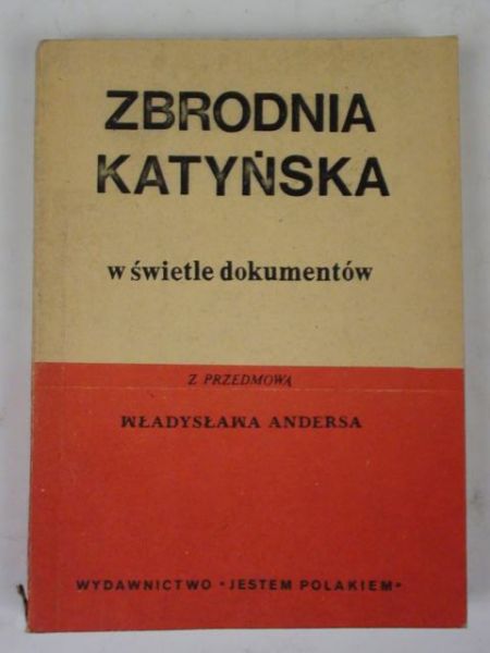 Zbrodnia katyńska w świetle dokumentów