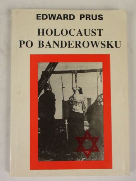 Prus Edward - Holocaust po banderowsku