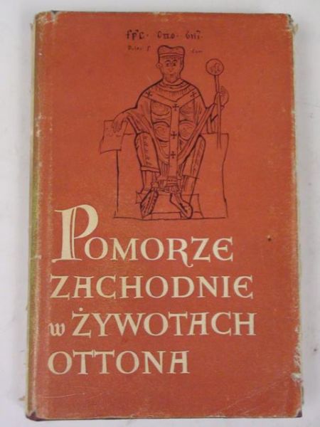 Wikarjak Jan (opr.) - Pomorze Zachodnie w żywotach Ottona