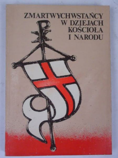 Praca zbiorowa - Zmartwychwstańcy w dziejach kościoła i narodu