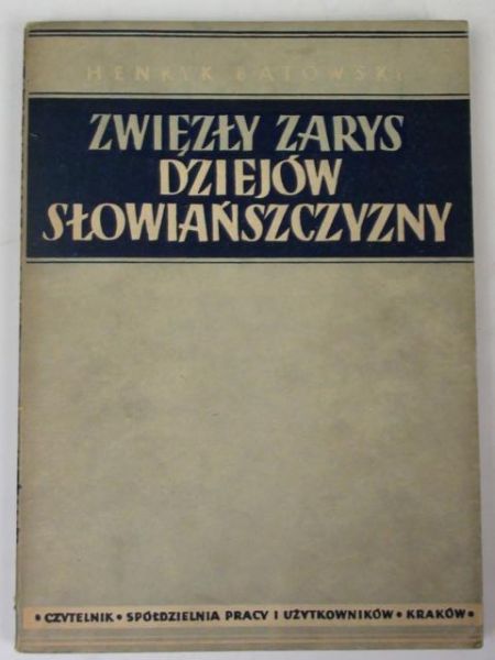Batowski Henryk - Zwięzły zarys dziejów słowiańszczyzny, 1948 r.