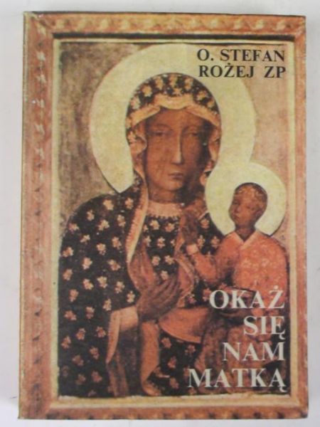 Okaż się nam matką