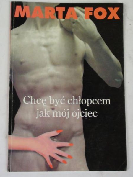 Chcę być chłopcem jak mój ojciec