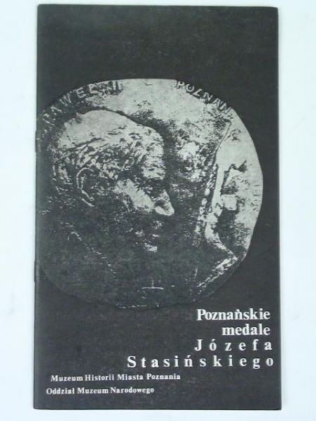 Poznańskie medale Józefa Stasińskiego
