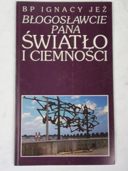 Błogosławcie Pana Światło i Ciemności