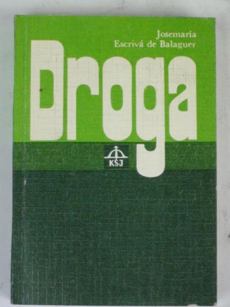 Josemariá Escrivá de Balaguer - Droga