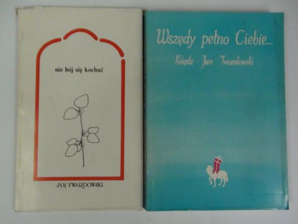 Nie bój się kochać / Wszędy pełno Ciebie