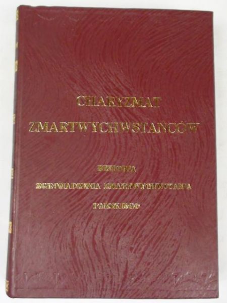 Charyzmat Zmartwychwstańców, t. I