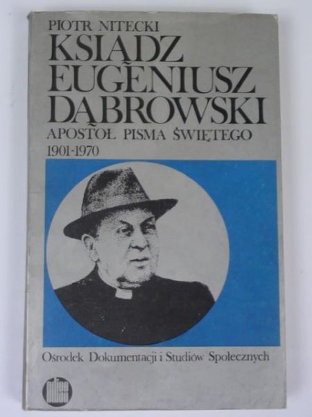 Ksiądz Eugeniusz Dąbrowski, apostoł pisma świętego 1901-1970