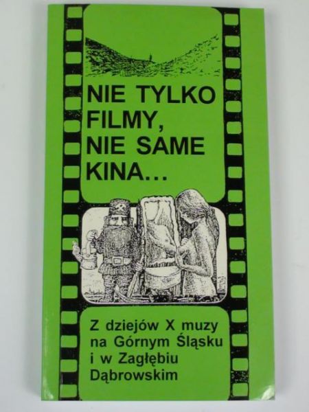 Nie tylko filmy, nie same kina…