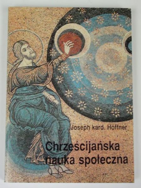Hoffner Joseph - Chrześcijańska nauka społeczna