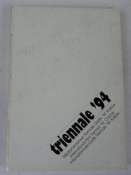 Triennale ' 94. Międzynarodowe Triennale Grafiki Kraków