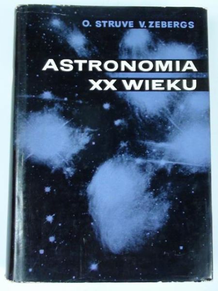 Ostruve O.,   - Astronomia XX wieku