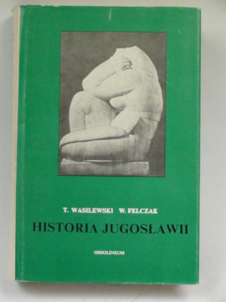 Wasilewski T.,   - Historia Jugosławii